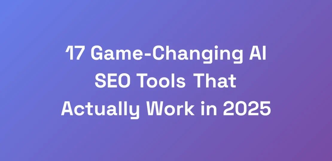 17-Game-Changing-AI-SEO-Tools-That-Actually-Work-i