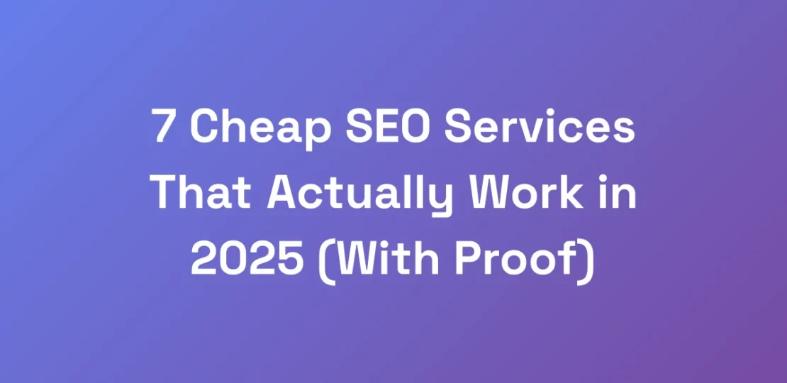 7-Cheap-SEO-Services-That-Actually-Work-in-2025-W