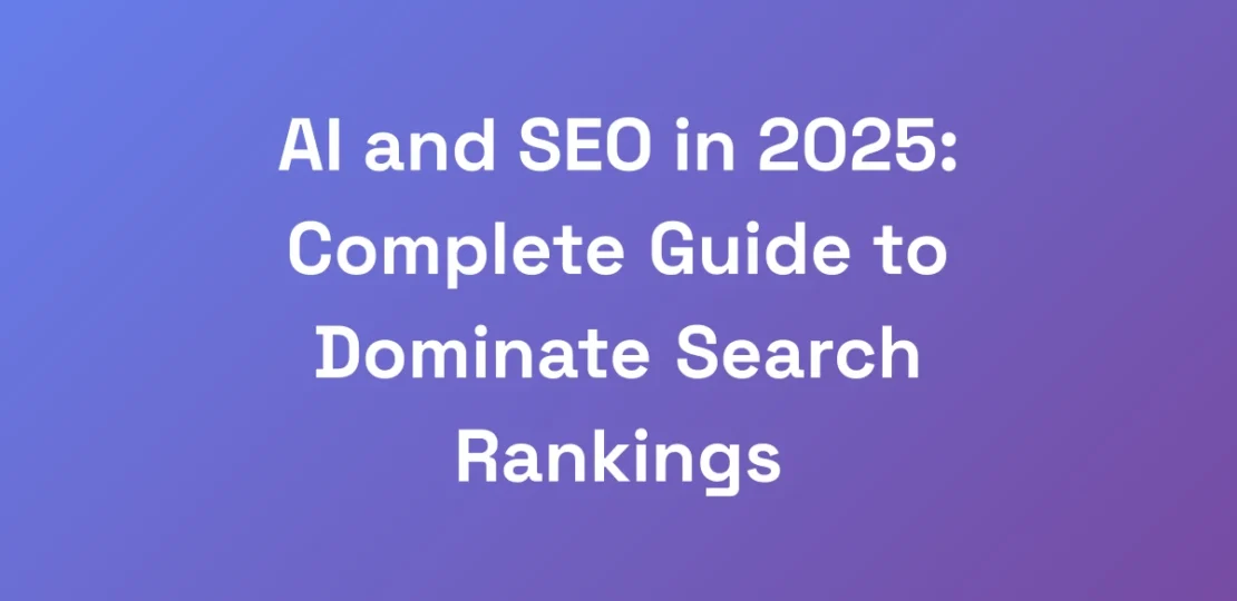 AI-and-SEO-in-2025-Complete-Guide-to-Dominate-Sea-1