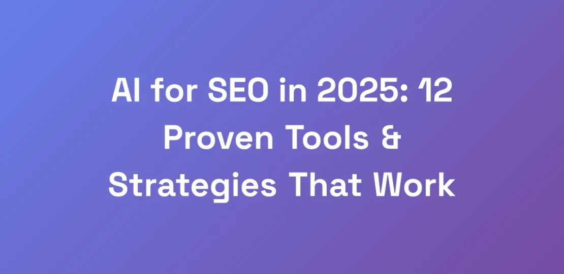 AI-for-SEO-in-2025-12-Proven-Tools-Strategies-T