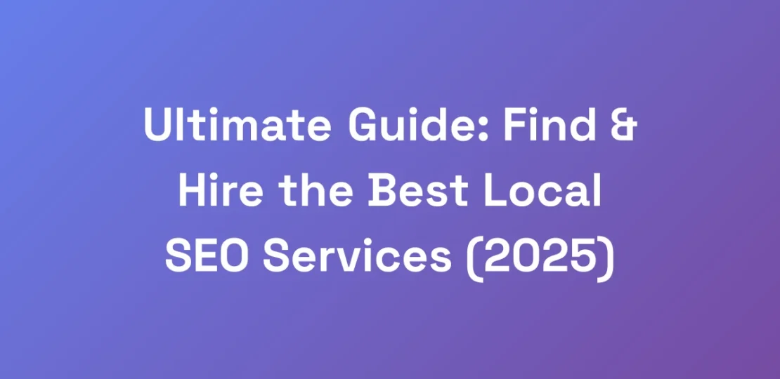 Ultimate-Guide-Find-Hire-the-Best-Local-SEO-Ser