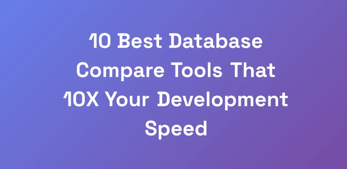 10-Best-Database-Compare-Tools-That-10X-Your-Devel