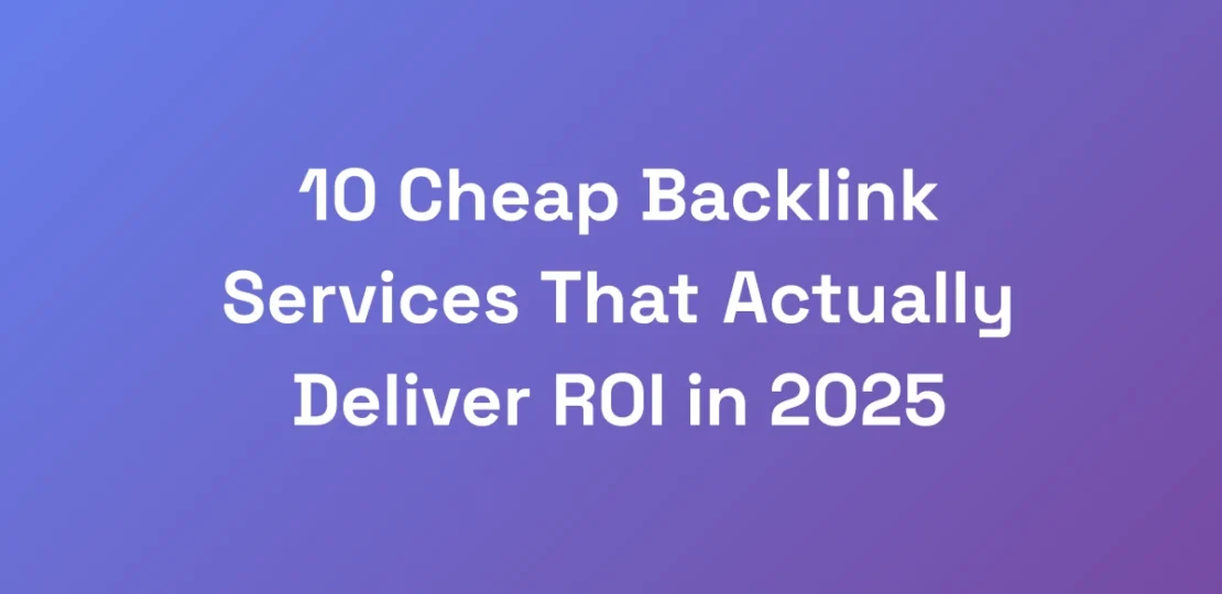 10-Cheap-Backlink-Services-That-Actually-Deliver-R