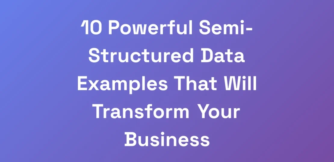 10-Powerful-Semi-Structured-Data-Examples-That-Wil