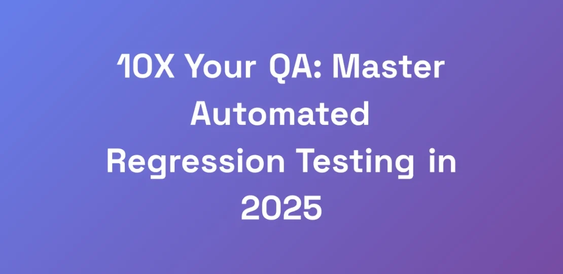 10X-Your-QA-Master-Automated-Regression-Testing-i