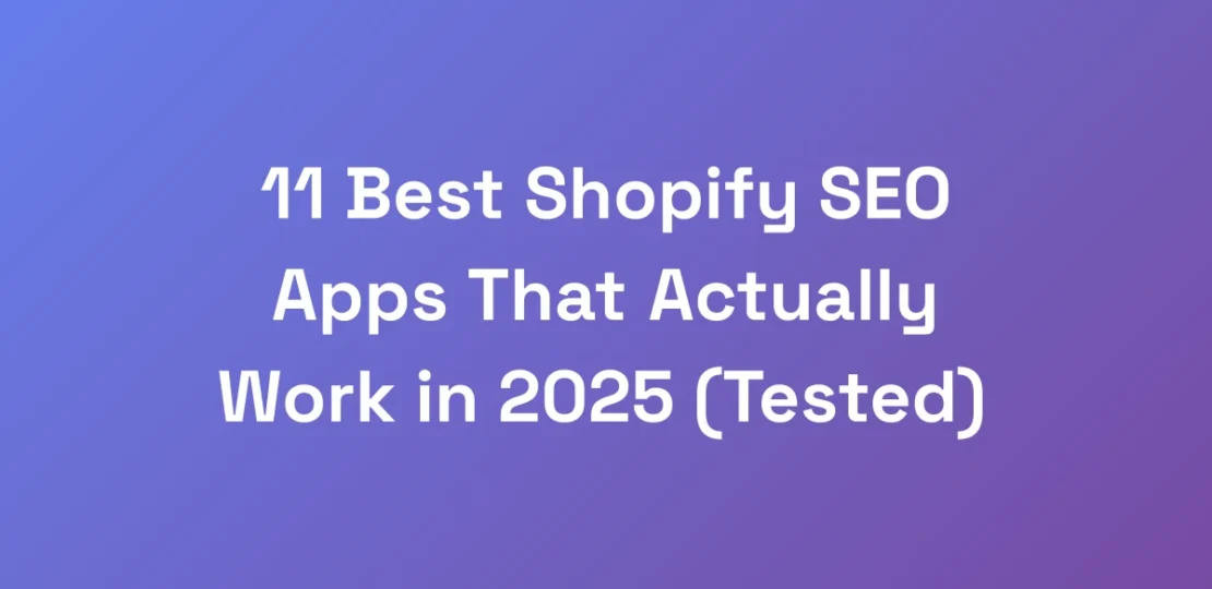 11-Best-Shopify-SEO-Apps-That-Actually-Work-in-202