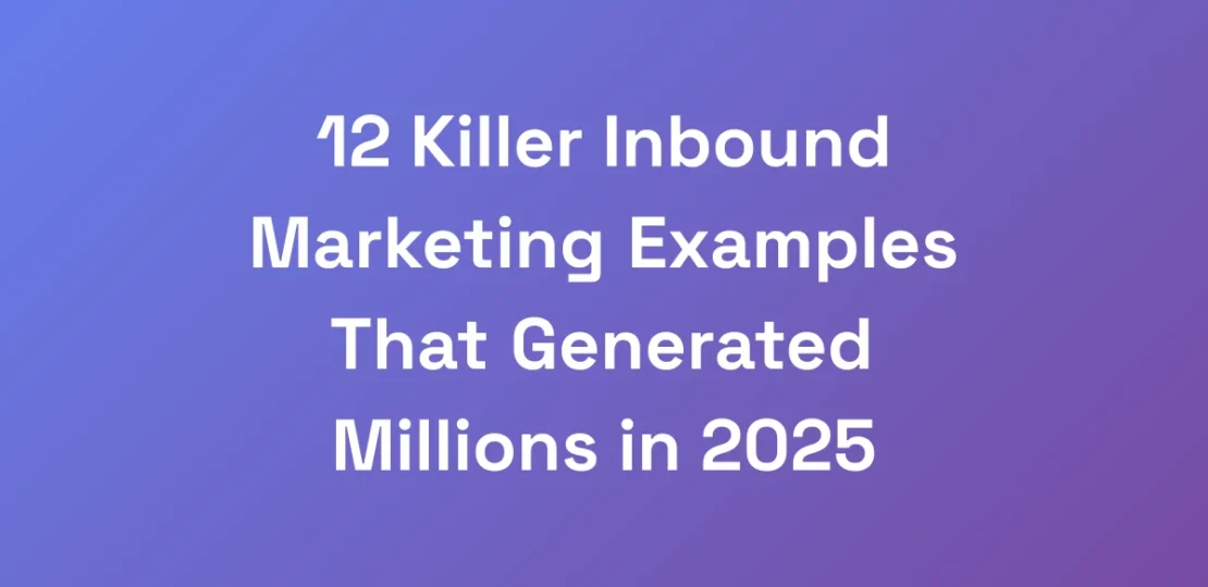 12-Killer-Inbound-Marketing-Examples-That-Generate
