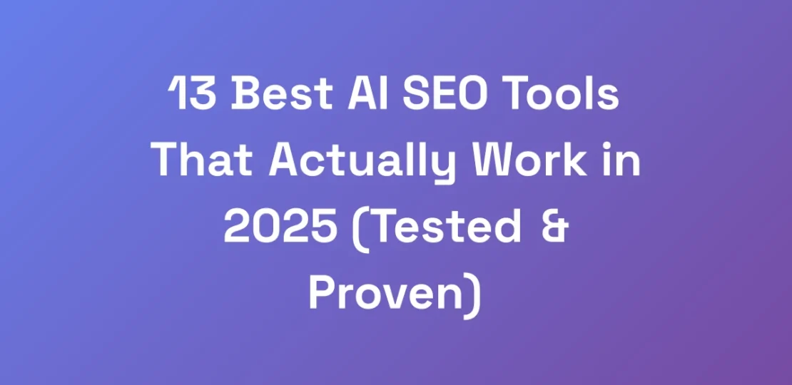 13-Best-AI-SEO-Tools-That-Actually-Work-in-2025-T