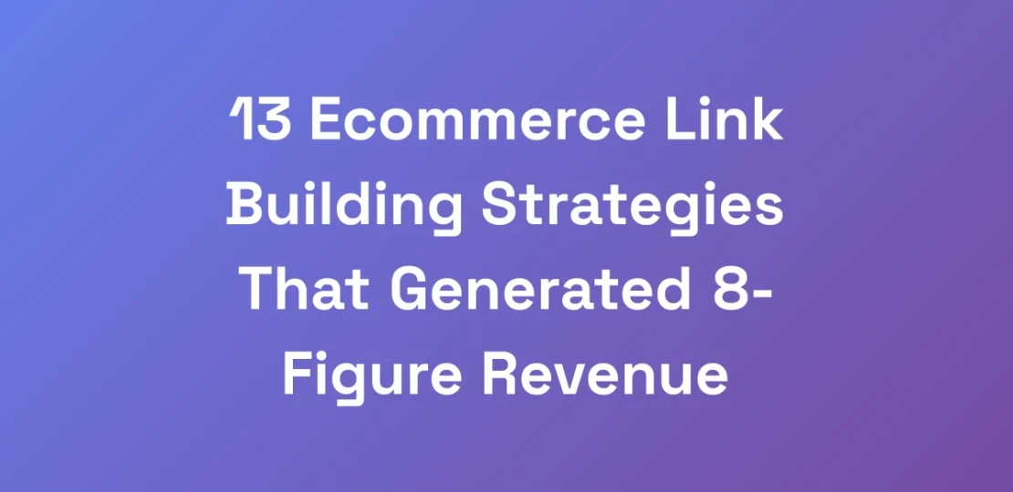 13-Ecommerce-Link-Building-Strategies-That-Generat