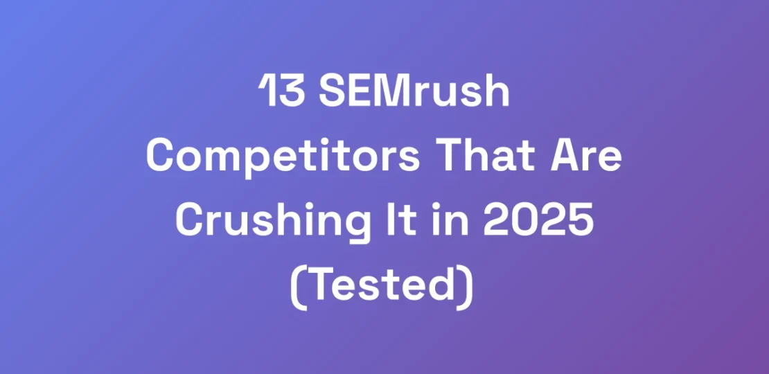 13-SEMrush-Competitors-That-Are-Crushing-It-in-202