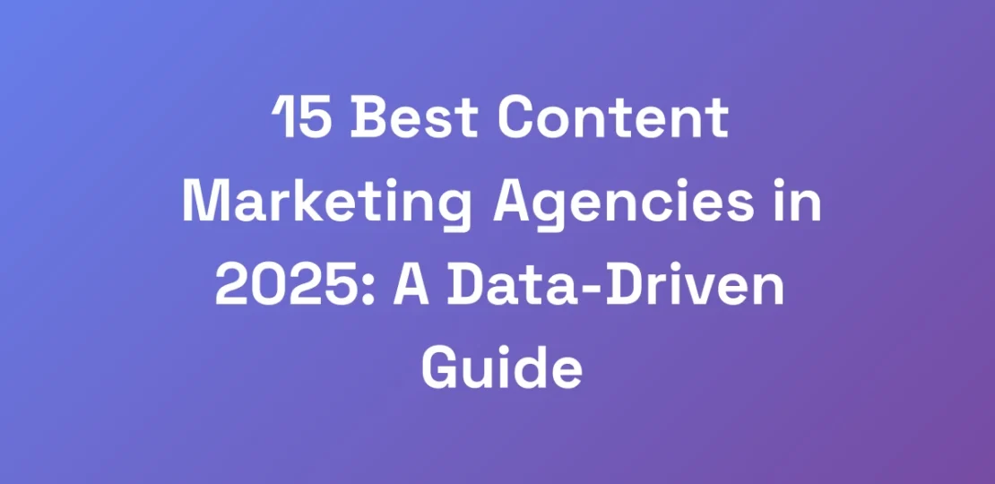 15-Best-Content-Marketing-Agencies-in-2025-A-Data