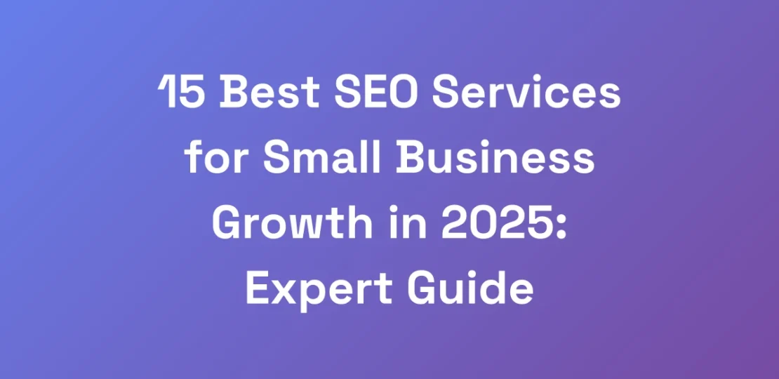 15-Best-SEO-Services-for-Small-Business-Growth-in-