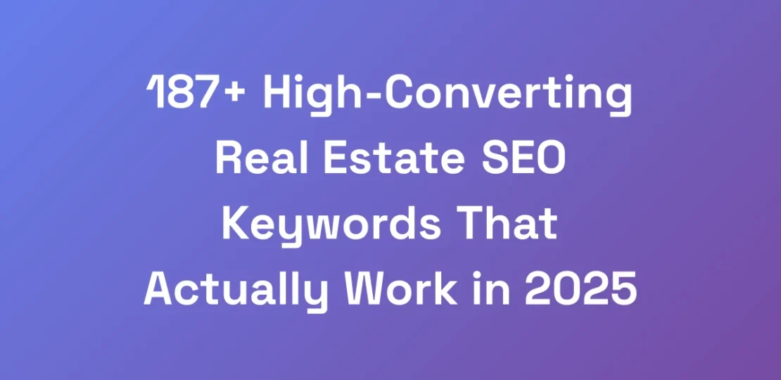 187-High-Converting-Real-Estate-SEO-Keywords-That