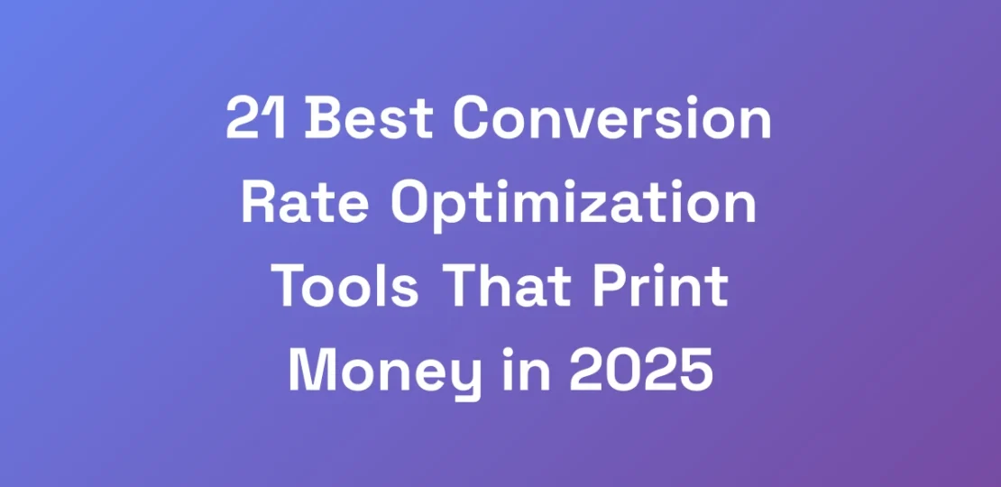 21-Best-Conversion-Rate-Optimization-Tools-That-Pr