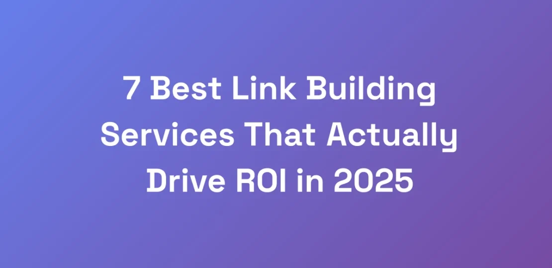 7-Best-Link-Building-Services-That-Actually-Drive-