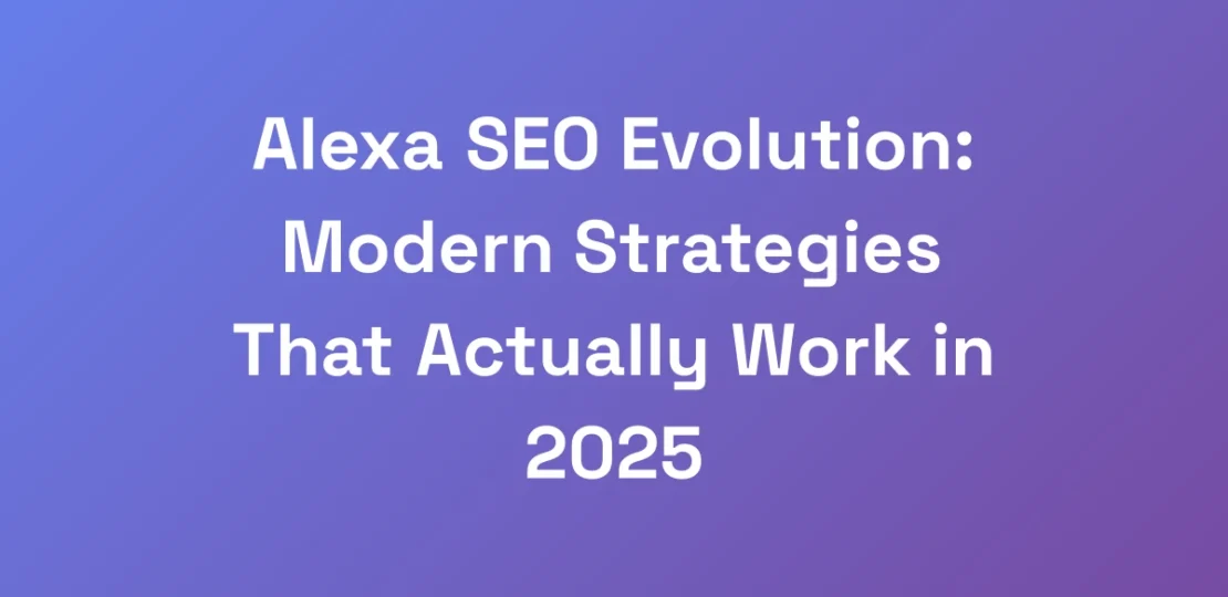 Alexa-SEO-Evolution-Modern-Strategies-That-Actual