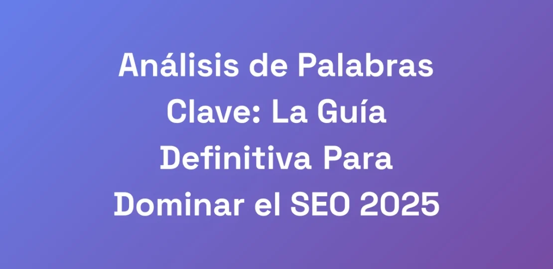 Analisis-de-Palabras-Clave-La-Guia-Definitiva-Par