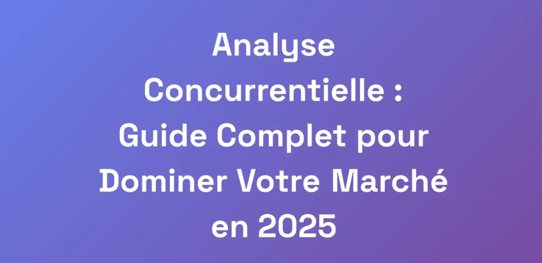 Analyse-Concurrentielle-Guide-Complet-pour-Domin