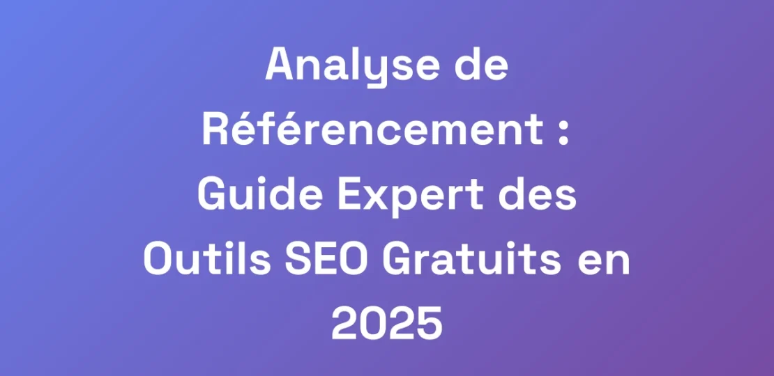 Analyse-de-Referencement-Guide-Expert-des-Outils