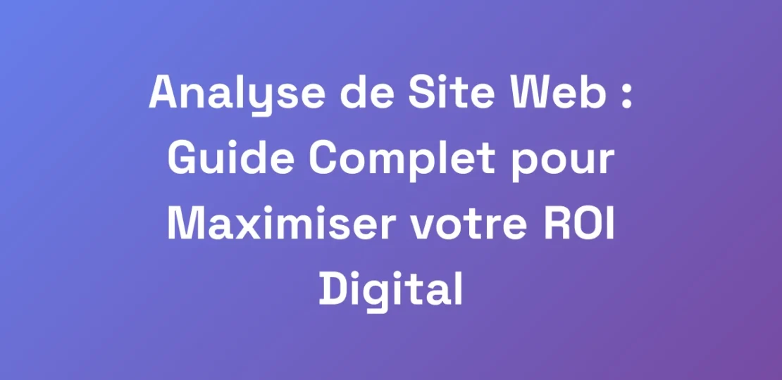 Analyse-de-Site-Web-Guide-Complet-pour-Maximiser