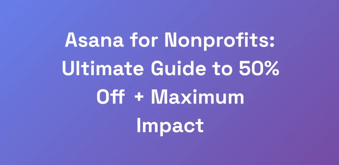 Asana-for-Nonprofits-Ultimate-Guide-to-50-Off-