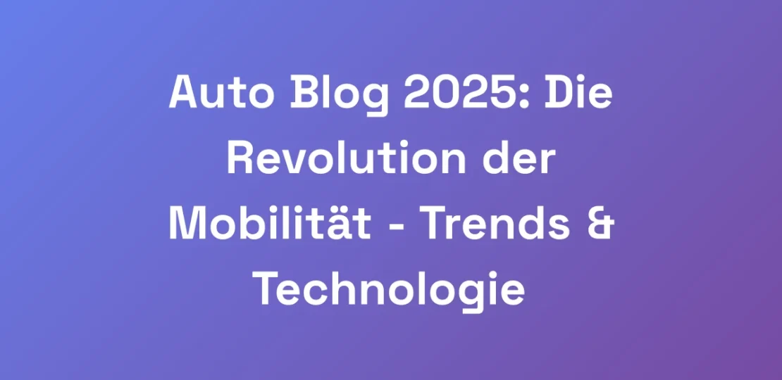 Auto-Blog-2025-Die-Revolution-der-Mobilitat-Tre