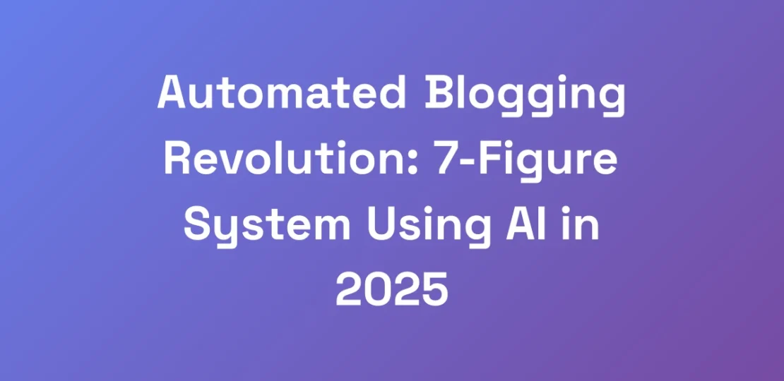 Automated-Blogging-Revolution-7-Figure-System-Usi