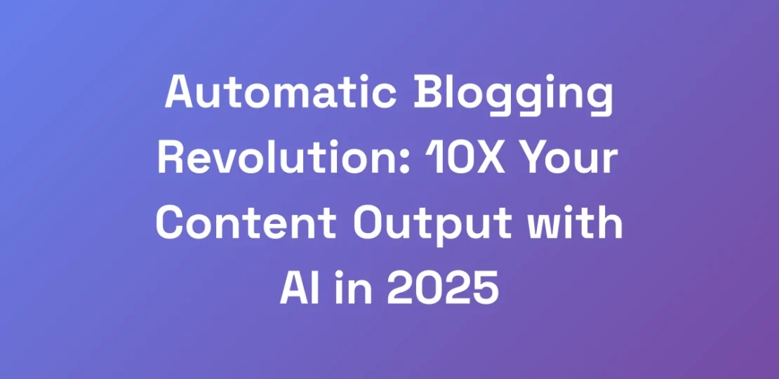 Automatic-Blogging-Revolution-10X-Your-Content-Ou