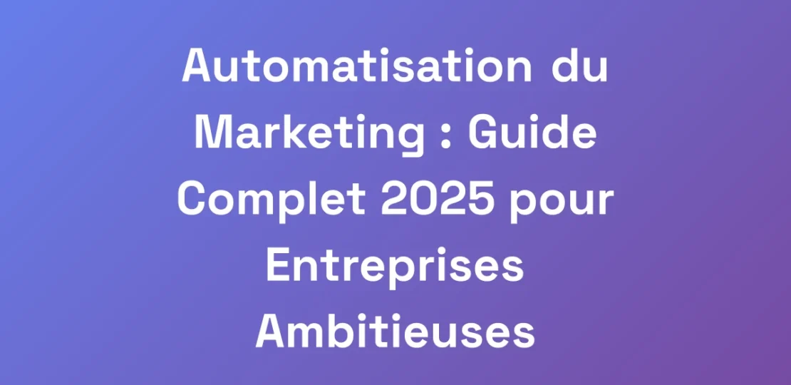 Automatisation-du-Marketing-Guide-Complet-2025-p