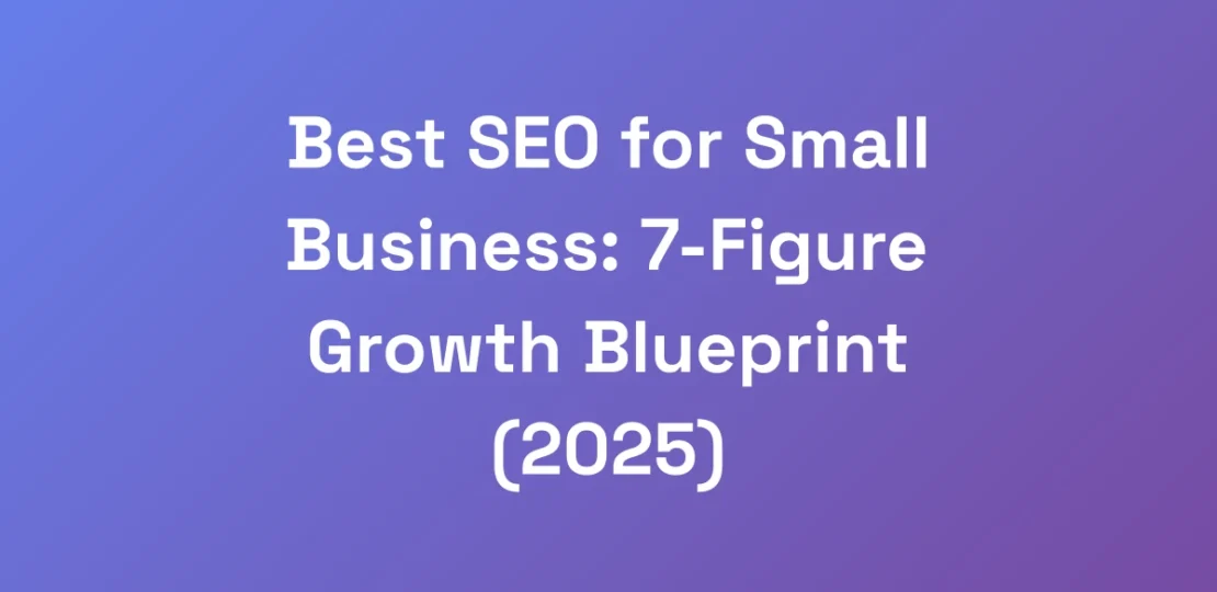 Best-SEO-for-Small-Business-7-Figure-Growth-Bluep