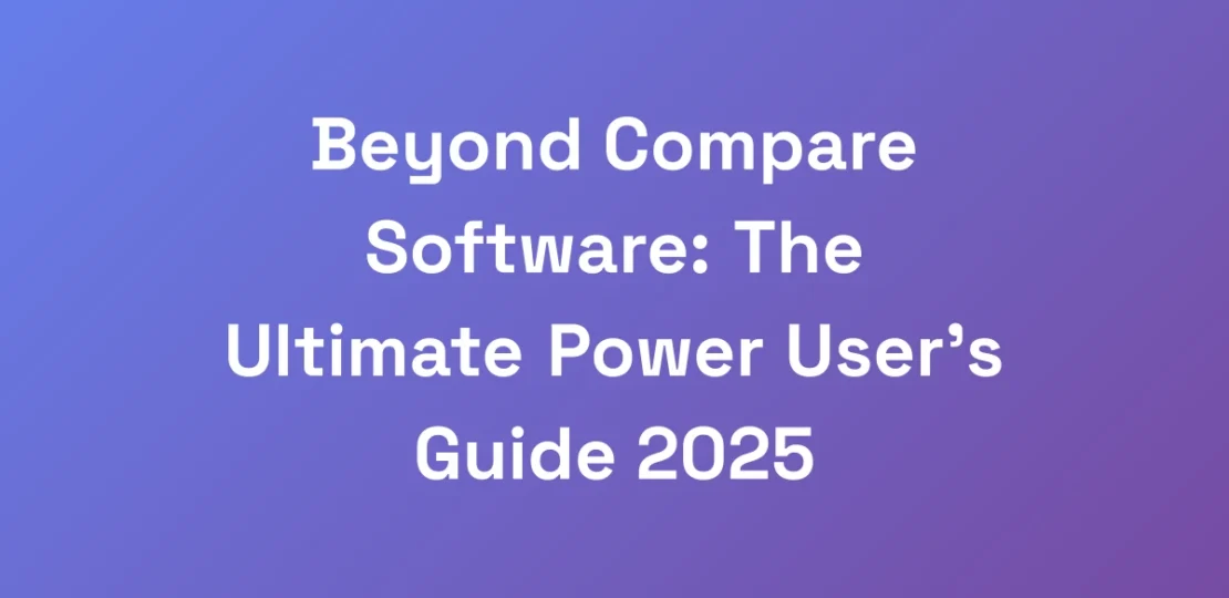 Beyond-Compare-Software-The-Ultimate-Power-Users