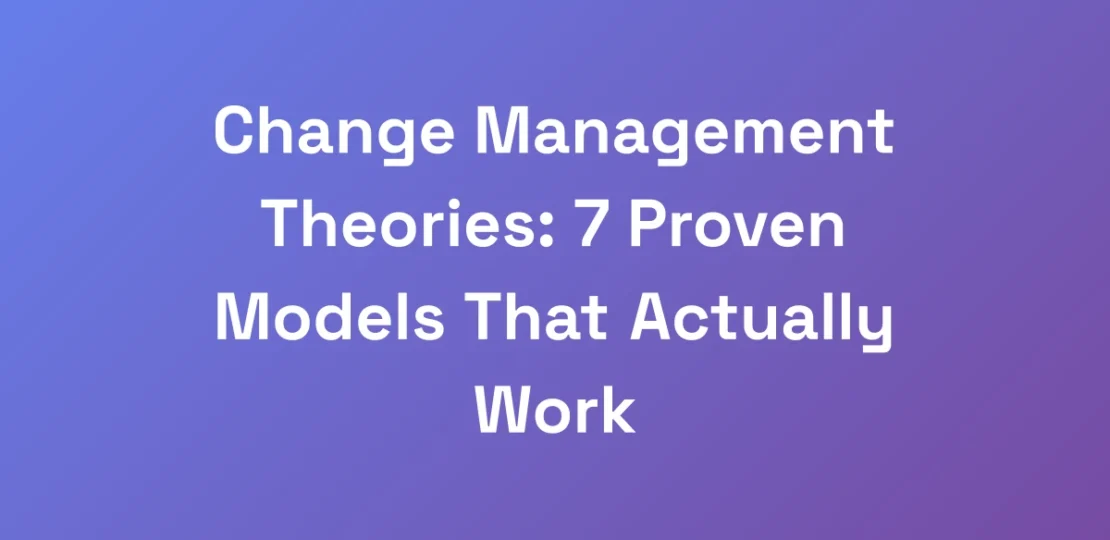 Change-Management-Theories-7-Proven-Models-That-A