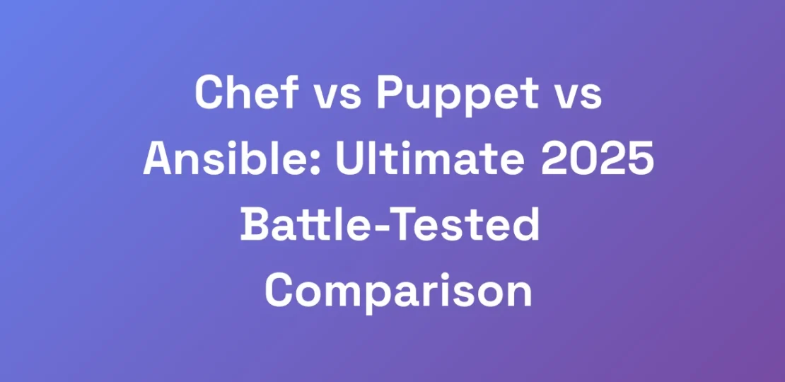 Chef-vs-Puppet-vs-Ansible-Ultimate-2025-Battle-Te