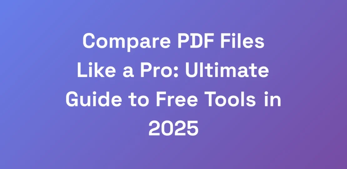 Compare-PDF-Files-Like-a-Pro-Ultimate-Guide-to-Fr