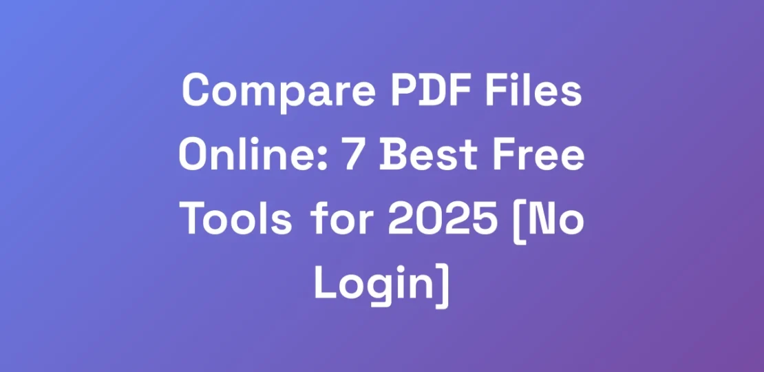 Compare-PDF-Files-Online-7-Best-Free-Tools-for-20