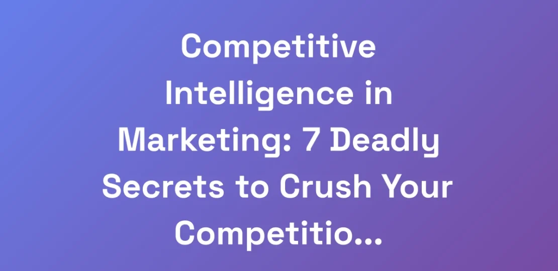 Competitive-Intelligence-in-Marketing-7-Deadly-Se