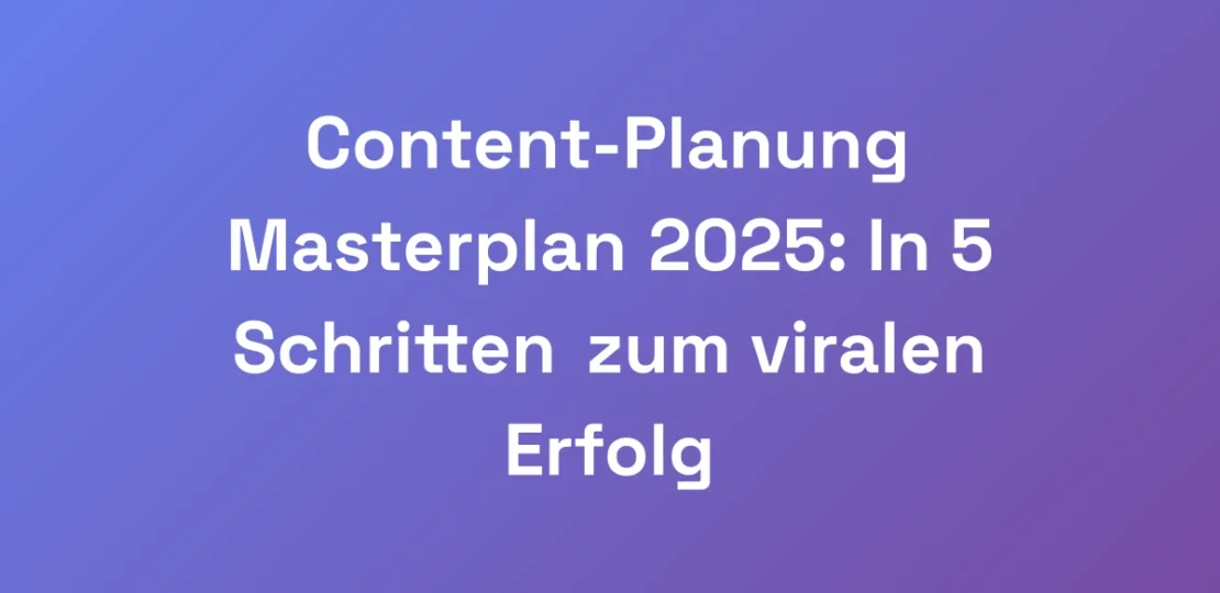 Content-Planung-Masterplan-2025-In-5-Schritten-zu