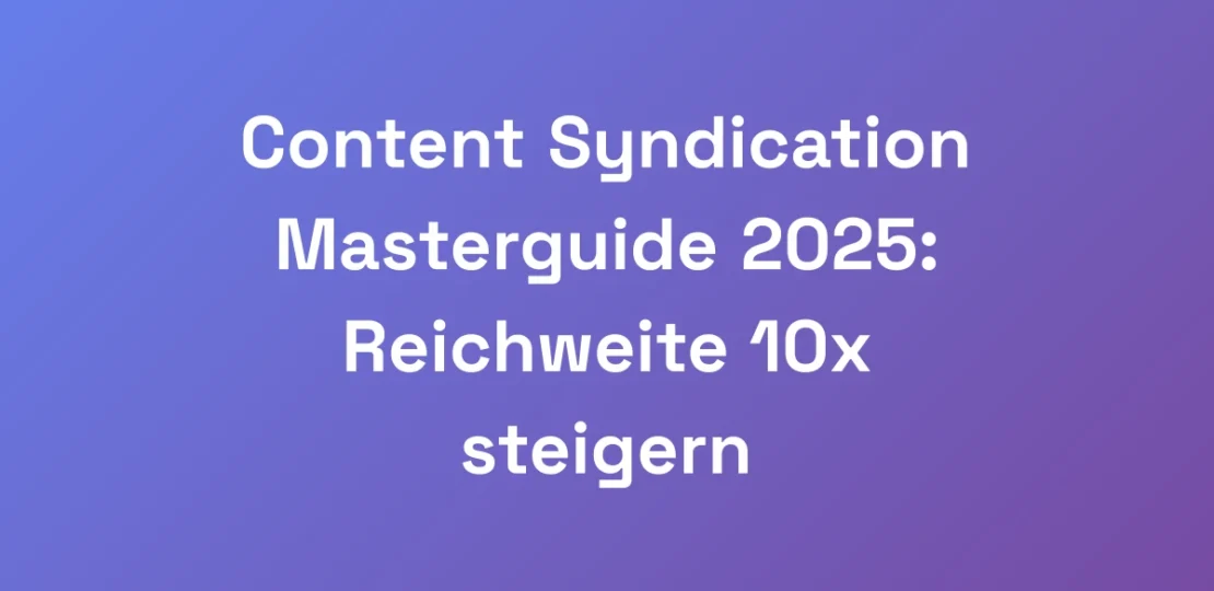 Content-Syndication-Masterguide-2025-Reichweite-1