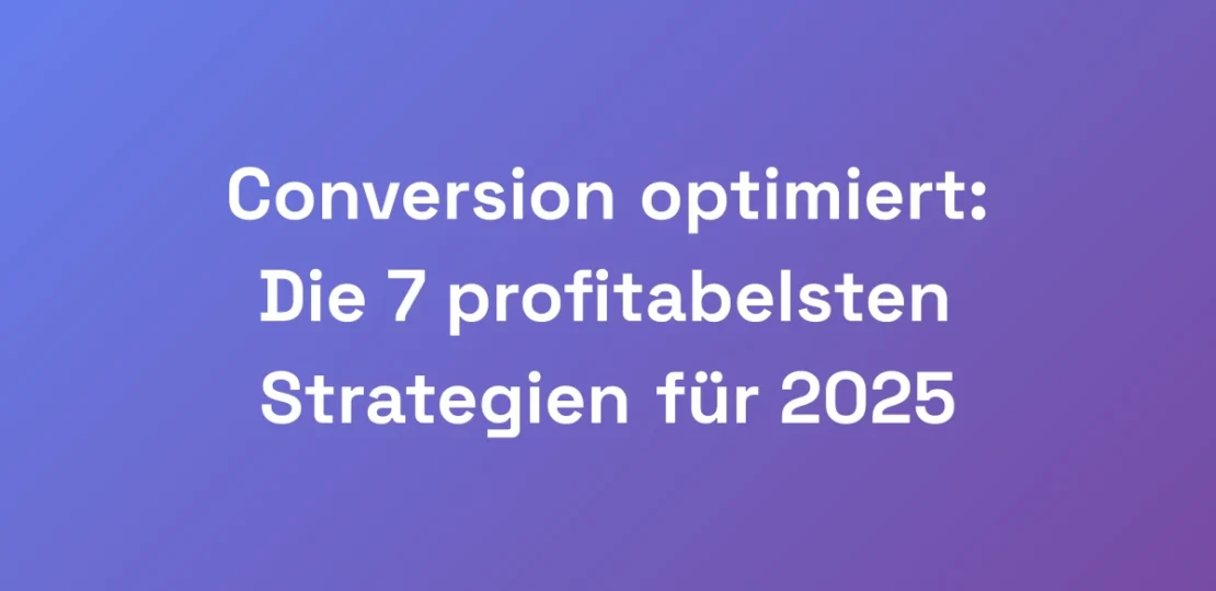 Conversion-optimiert-Die-7-profitabelsten-Strateg