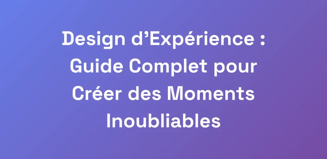 Design-dExperience-Guide-Complet-pour-Creer-des
