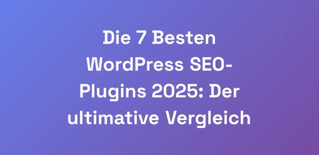 Die-7-Besten-WordPress-SEO-Plugins-2025-Der-ultim