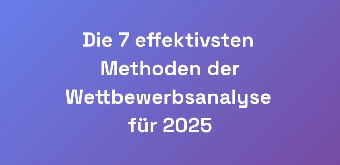 Die-7-effektivsten-Methoden-der-Wettbewerbsanalyse