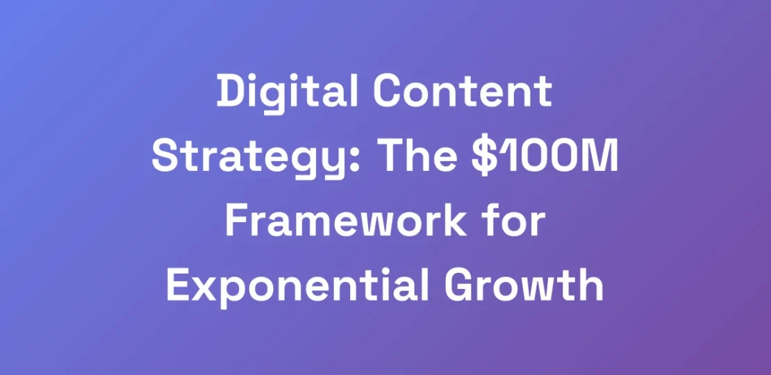 Digital-Content-Strategy-The-100M-Framework-for-