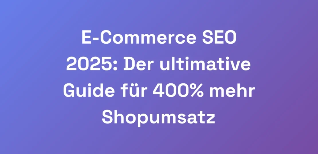 E-Commerce-SEO-2025-Der-ultimative-Guide-fur-400