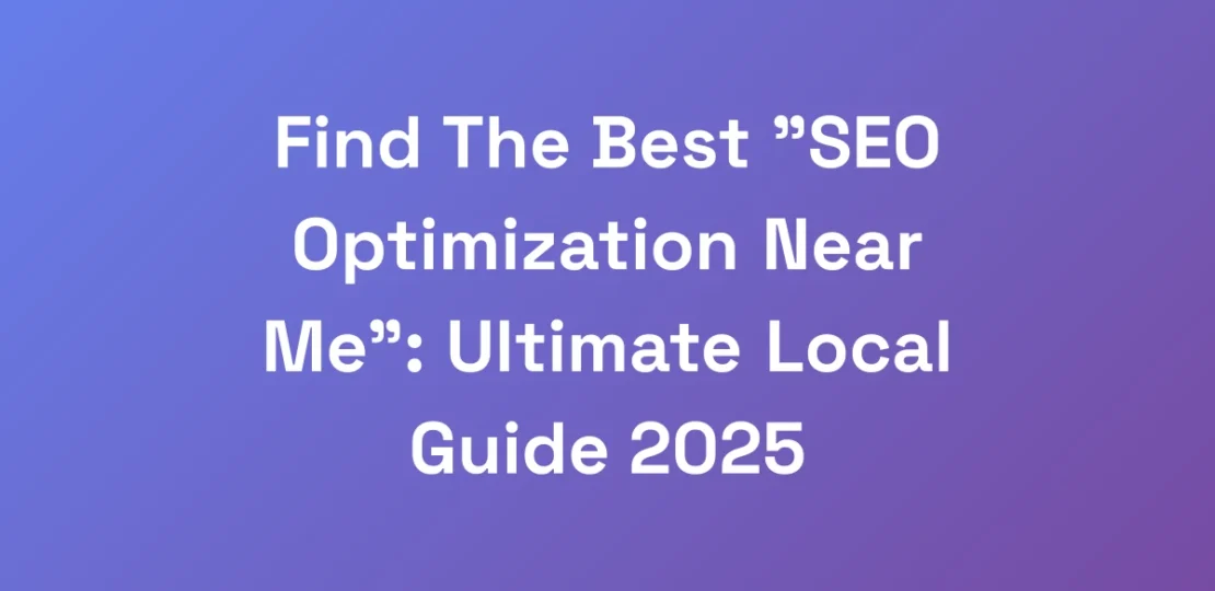 Find-The-Best-SEO-Optimization-Near-Me-Ultimate