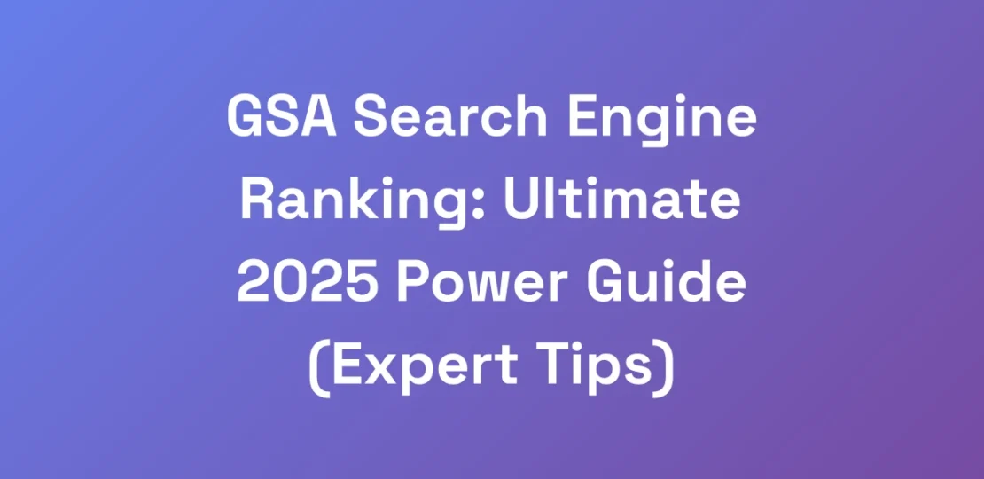 GSA-Search-Engine-Ranking-Ultimate-2025-Power-Gui