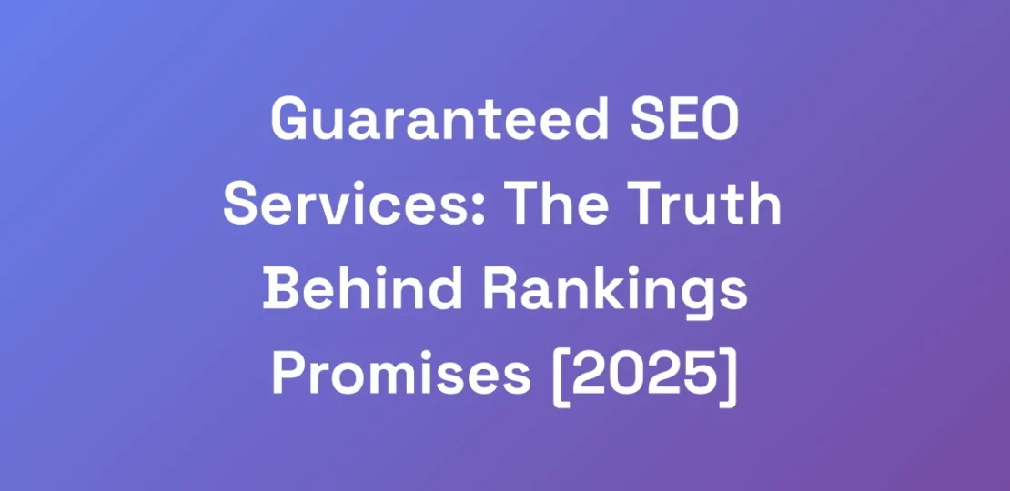 Guaranteed-SEO-Services-The-Truth-Behind-Rankings