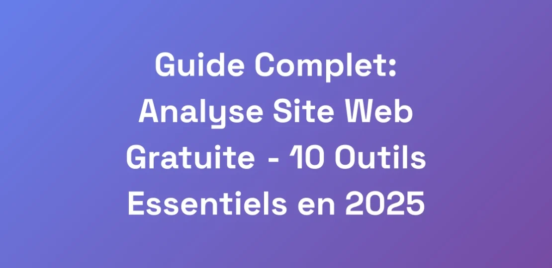 Guide-Complet-Analyse-Site-Web-Gratuite-10-Outi