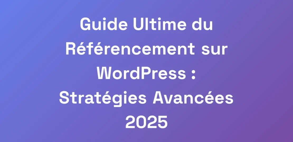 Guide-Ultime-du-Referencement-sur-WordPress-Stra
