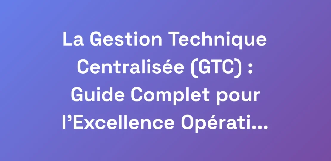 La-Gestion-Technique-Centralisee-GTC-Guide-Com